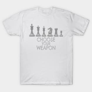 Chess Pieces - Choose your weapon T-Shirt